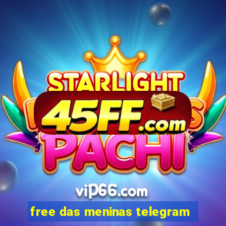 free das meninas telegram